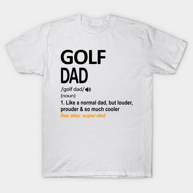 Golf Dad Definition T-Shirt by heryes store